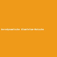 Aerodynamische Aluminium-Rutsche