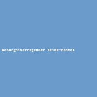 Besorgniserregender Seide-Mantel