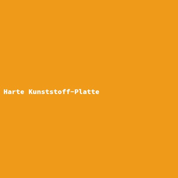 Harte Kunststoff-Platte