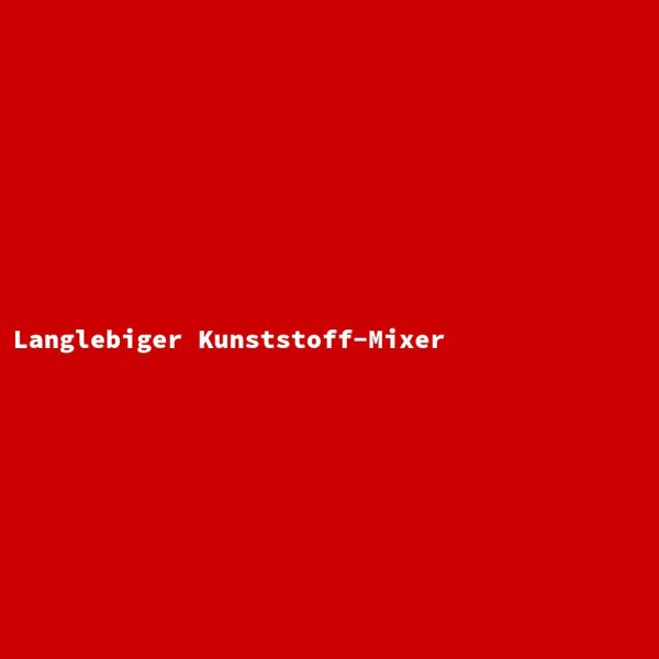 Langlebiger Kunststoff-Mixer