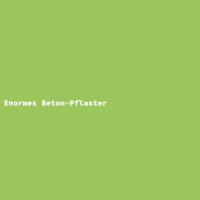 Enormes Beton-Pflaster