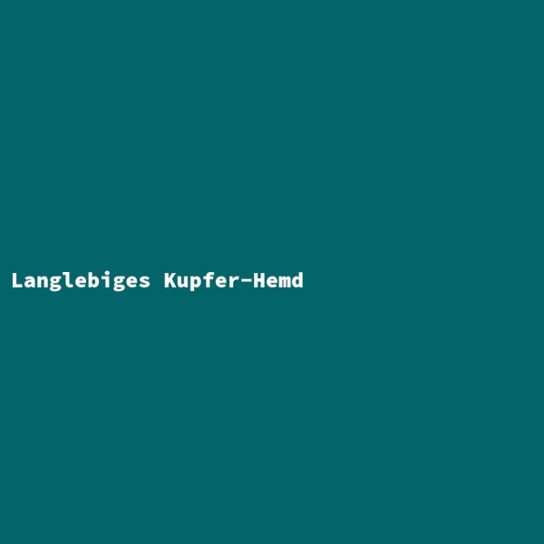 Langlebiges Kupfer-Hemd