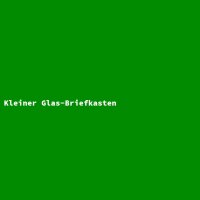 Kleiner Glas-Briefkasten