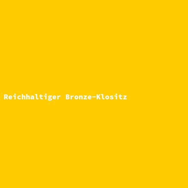 Reichhaltiger Bronze-Klositz