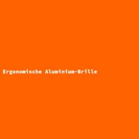 Ergonomische Aluminium-Brille