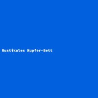 Rustikales Kupfer-Bett