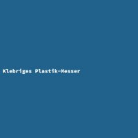 Klebriges Plastik-Messer