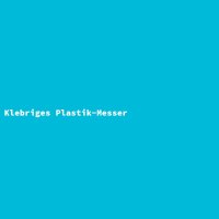 Klebriges Plastik-Messer