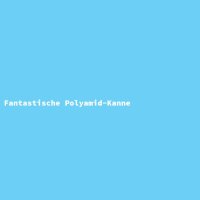 Fantastische Polyamid-Kanne
