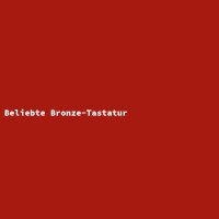 Beliebte Bronze-Tastatur