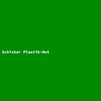 Schicker Plastik-Hut