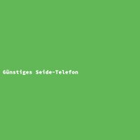 G&uuml;nstiges Seide-Telefon