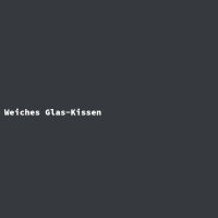 Weiches Glas-Kissen