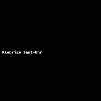 Klebrige Samt-Uhr
