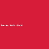 Enormer Leder-Stuhl