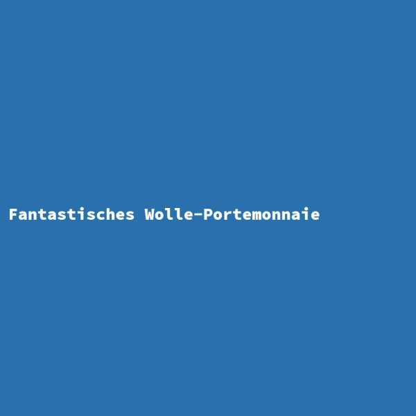 Fantastisches Wolle-Portemonnaie