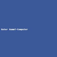 Guter Gummi-Computer