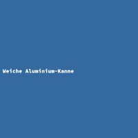 Weiche Aluminium-Kanne