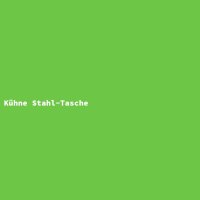 K&uuml;hne Stahl-Tasche