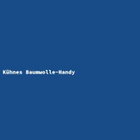 K&uuml;hnes Baumwolle-Handy