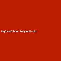 Unglaubliche Polyamid-Uhr