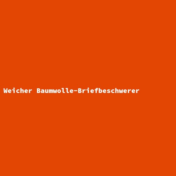 Weicher Baumwolle-Briefbeschwerer