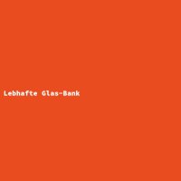 Lebhafte Glas-Bank