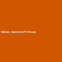 K&uuml;hnes Kunststoff-Kissen