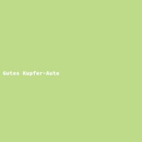 Gutes Kupfer-Auto