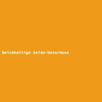Reichhaltige Seide-Unterhose