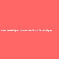 Geschmeidiger Kunststoff-Luftreiniger