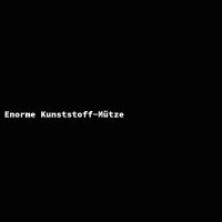 Enorme Kunststoff-M&uuml;tze