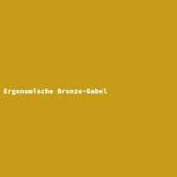 Ergonomische Bronze-Gabel