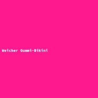 Weicher Gummi-Bikini