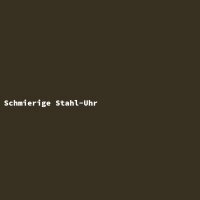 Schmierige Stahl-Uhr