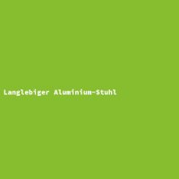 Langlebiger Aluminium-Stuhl