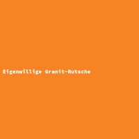 Eigenwillige Granit-Rutsche