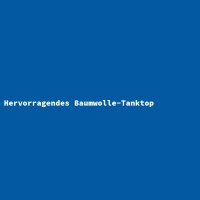 Hervorragendes Baumwolle-Tanktop