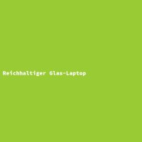 Reichhaltiger Glas-Laptop